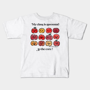 My class is awesome to the core! Kids T-Shirt